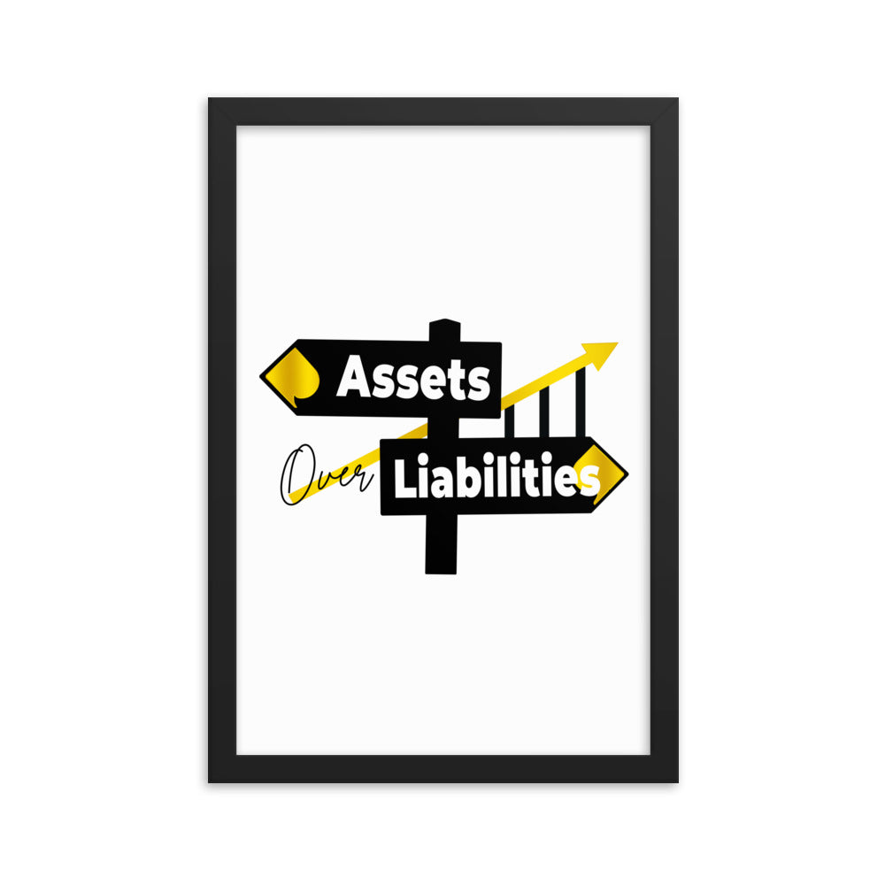 Assets Over Liabilities Framed poster