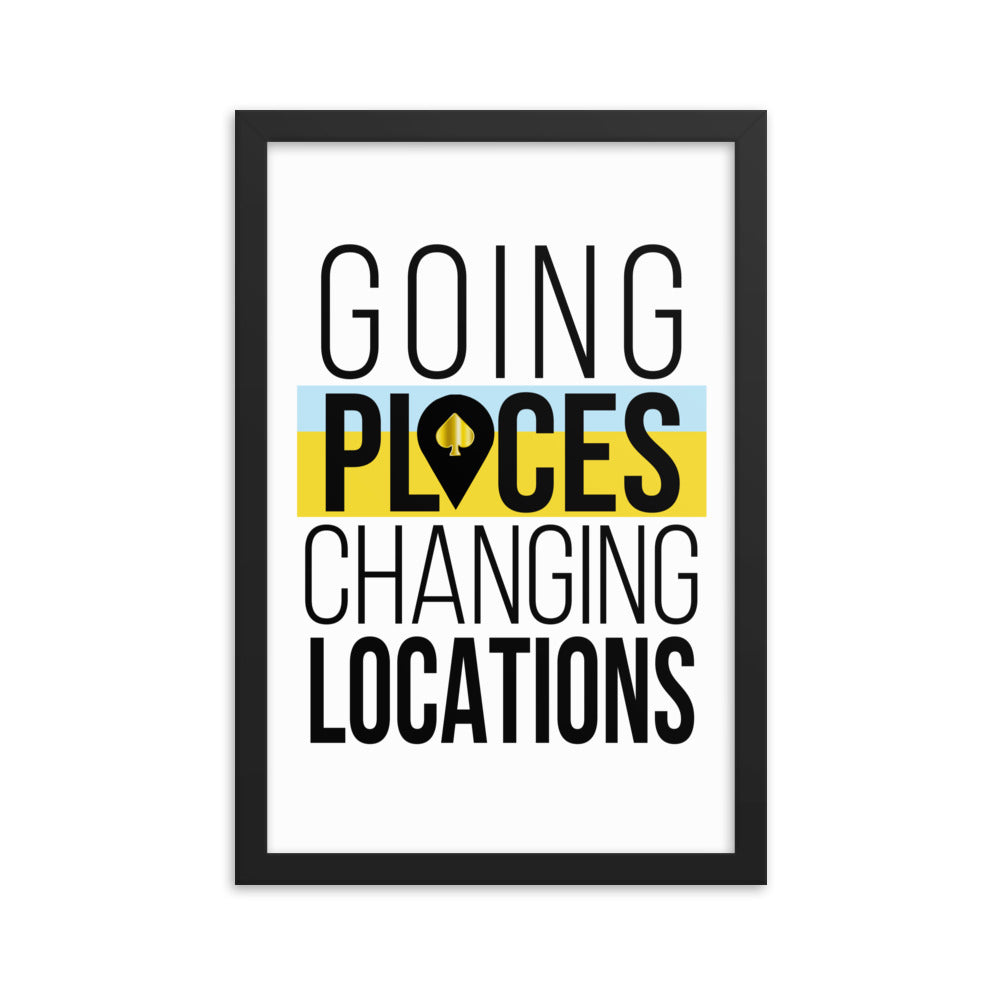 Going Places Changing Locations Framed poster