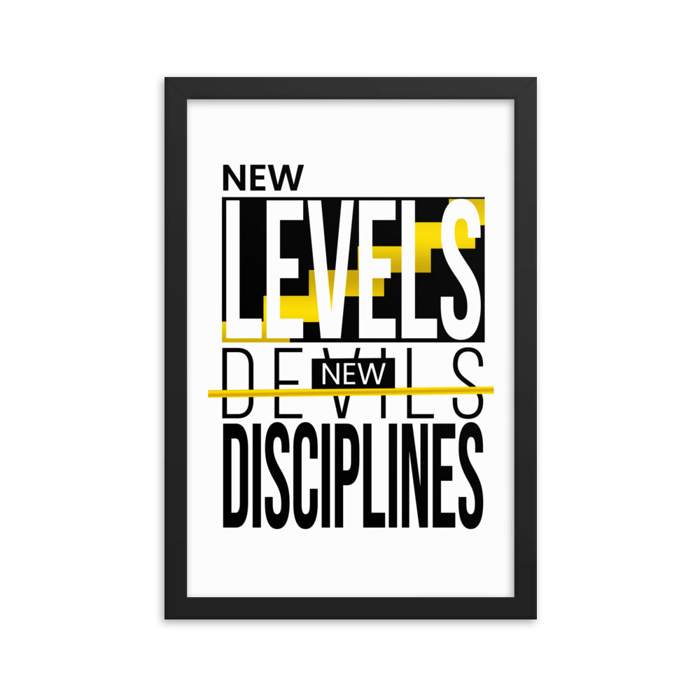 New Levels New Discipline Framed poster