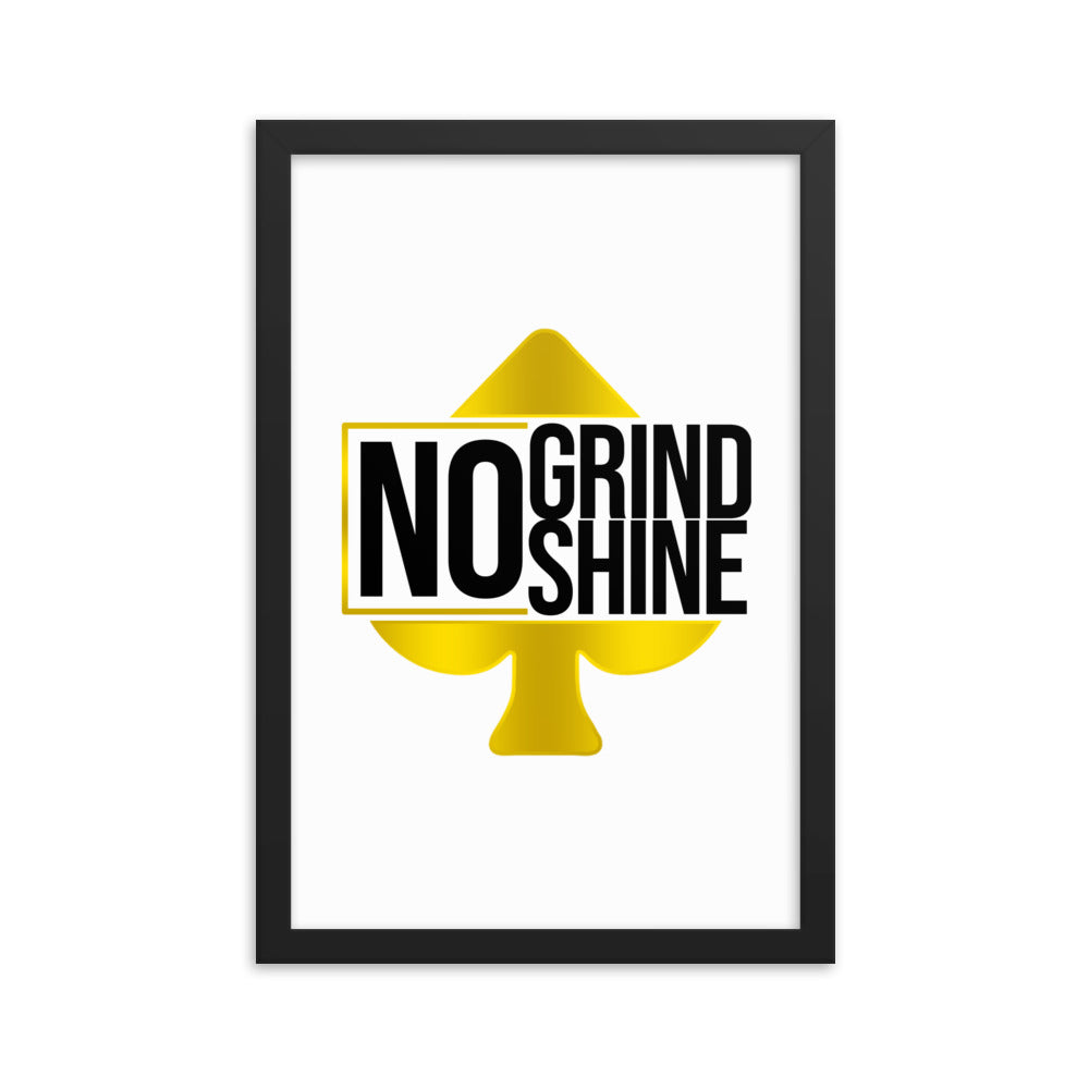 No Grind Shine Framed poster