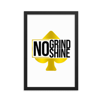 No Grind Shine Framed poster