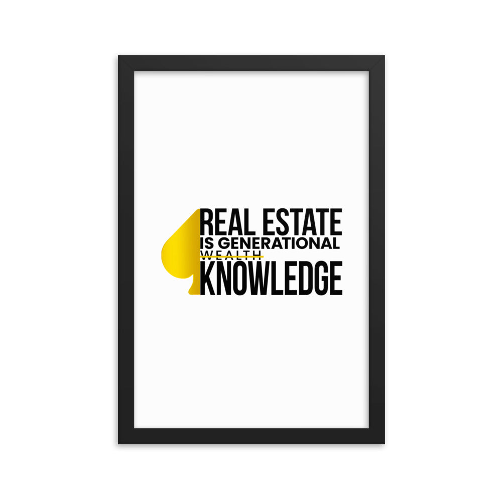 Real Estate Is Generational Knowledge Framed poster