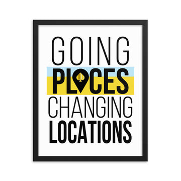 Going Places Changing Locations Framed poster