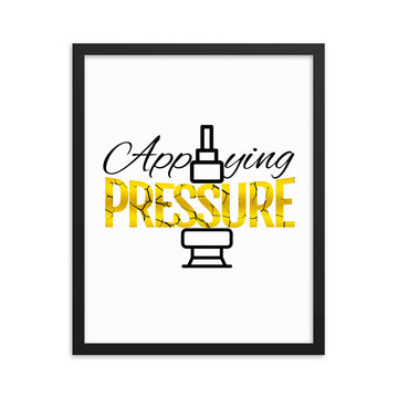 Pressure Framed poster