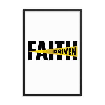 Faith Driven Framed poster