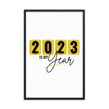 2023 is my Year Framed poster