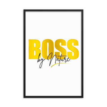 Boss by Nature Framed poster