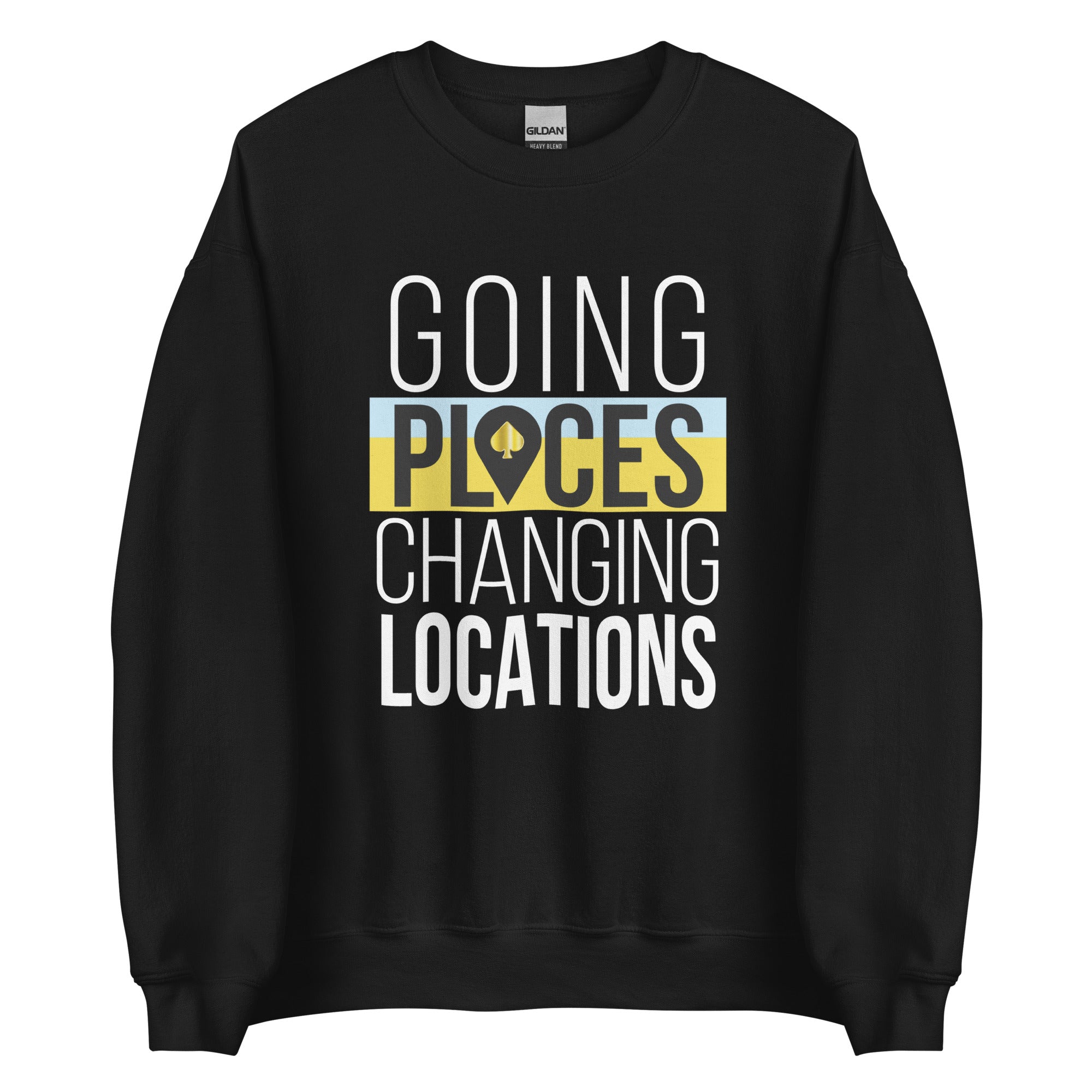 Going Places, Changing Locations Unisex Sweatshirt