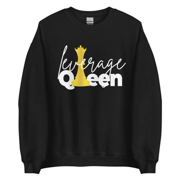 Leverage Queen Unisex Sweatshirt