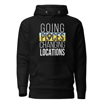 Going Places Changing Locations Unisex Hoodie