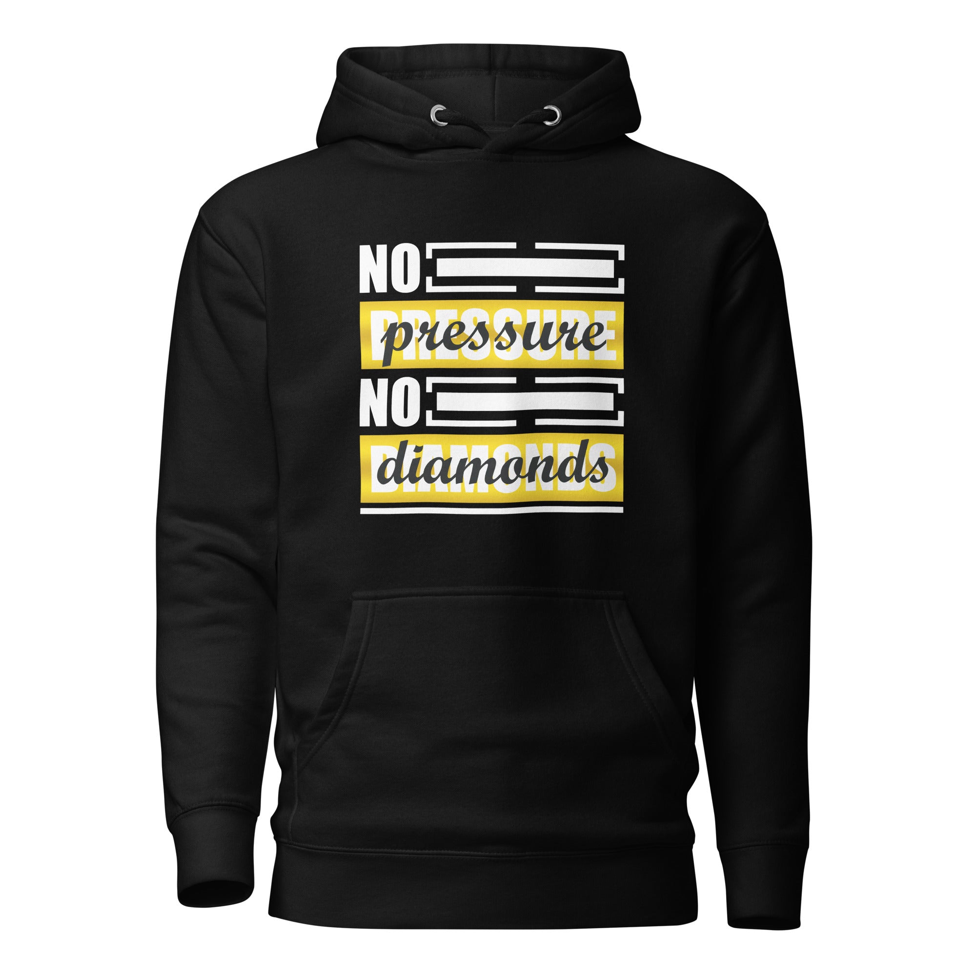 No Perssure No Diamonds Unisex Hoodie