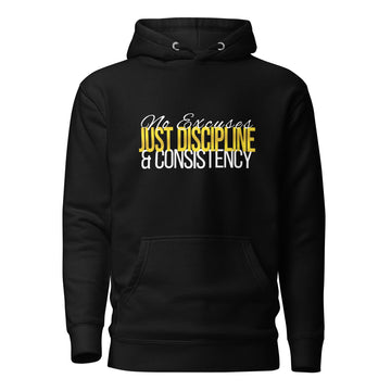 No Excuses Just Discipline And Consistency  Unisex Hoodie