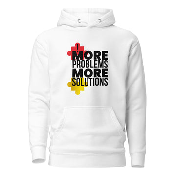 More Problems More Solutions Unisex Hoodie