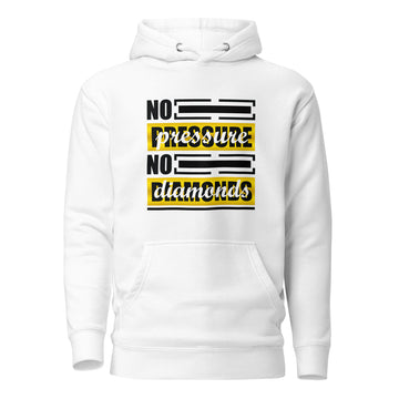 No Perssure No Diamonds Unisex Hoodie