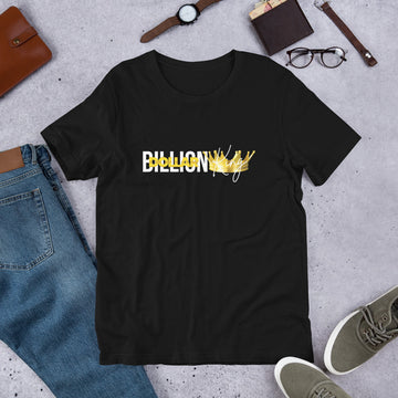 Billion Dollar King Unisex t-shirt